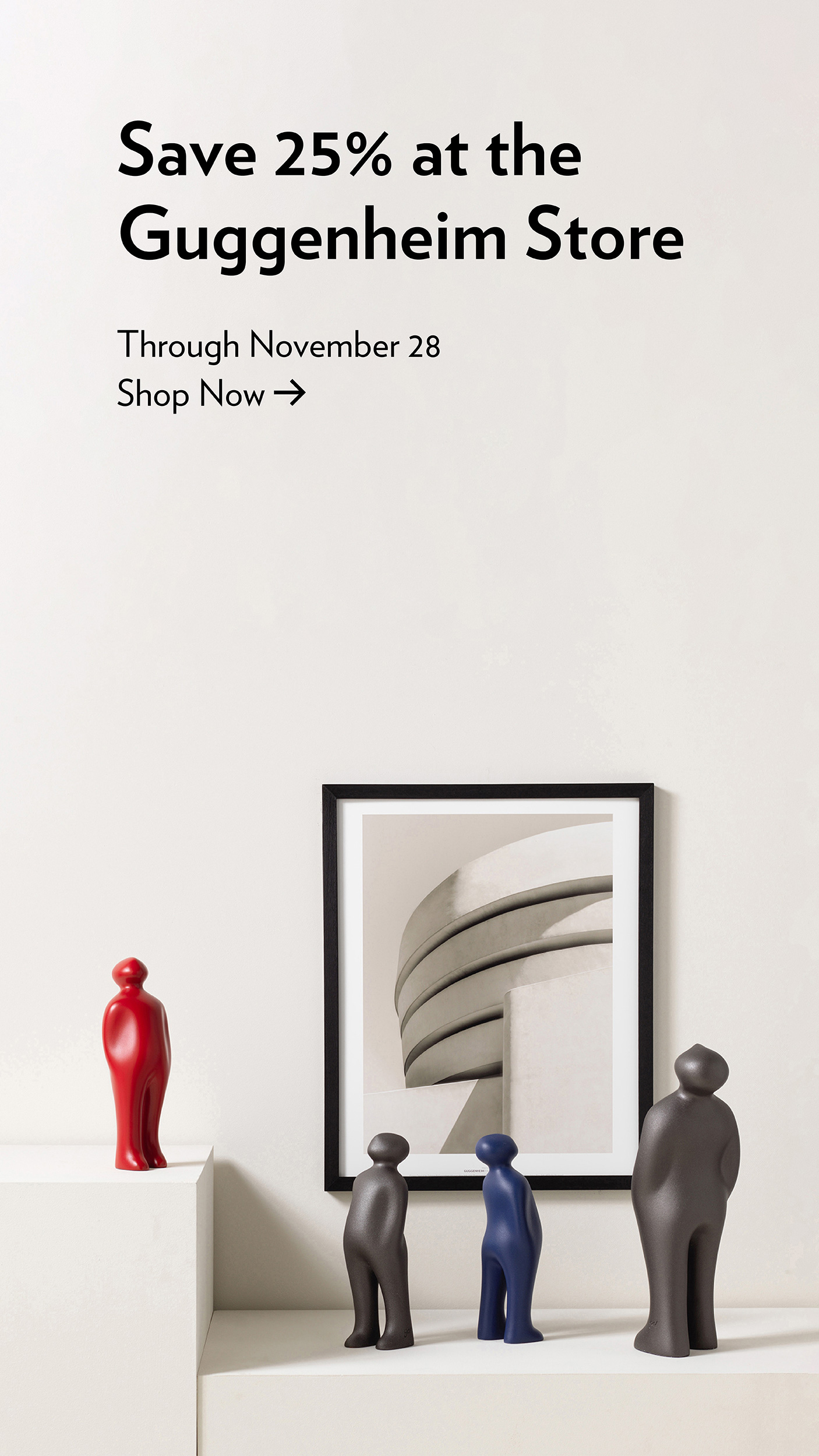 Small sculptures of museum visitors looking up at a picture of the Guggenheim Museum with the text Save 25% at the Guggenheim Store through November 28 Shop Now